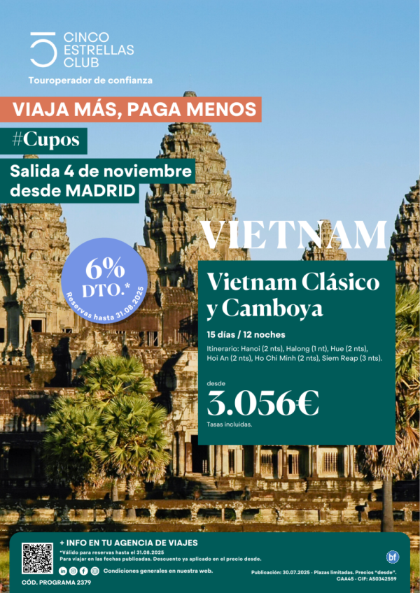 Cupos 6% dto.hsta 31.08 Vietnam Clsico y Camboya 15d/12n dsd 3.056 € sal. 04 nov. desde Madrid