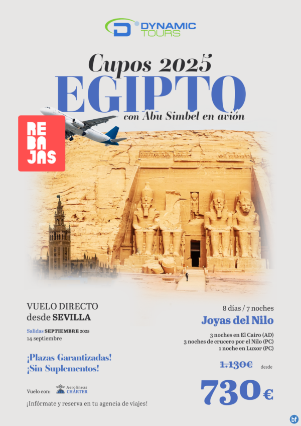 EGIPTO?? rebajas ???Joyas del Nilo: desde Sevilla??Abu Simbel en ??(3cai+3cru+1lxr)?dsd 730 € 
