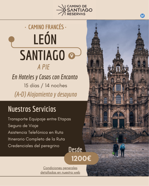Len - Santiago. Camino Francs. A pie. 15 Noches / 14 Das. Hoteles y Casas con Encanto. 1.200 € 