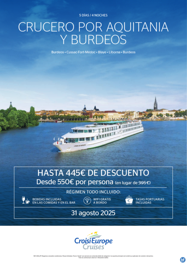 Desde 550 € - crucero por Aquitania y Burdeos - 5 das - Todo Incluido - 31 agosto