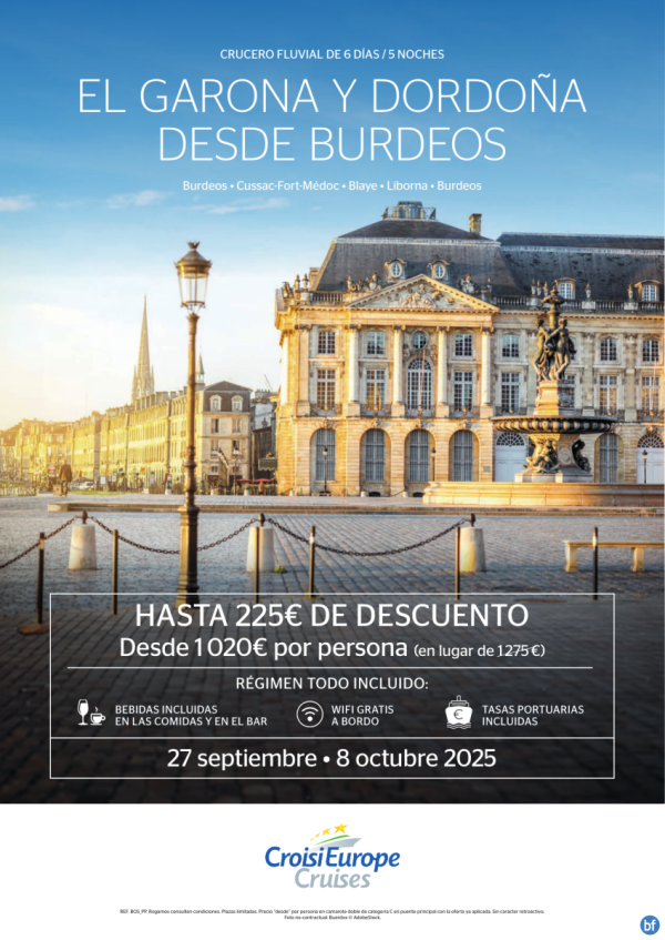 Hasta 225 € DESCUENTO - crucero por Garona y Dordoa - 6 das - Todo Incluido - 27/09 + 08/10