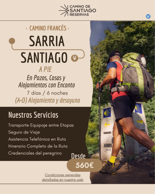 ltimos 100 kms. Sarria - Santiago a Pie. Camino Francs. 7 das / 6 noches en Pazos y Hoteles. 560 € 