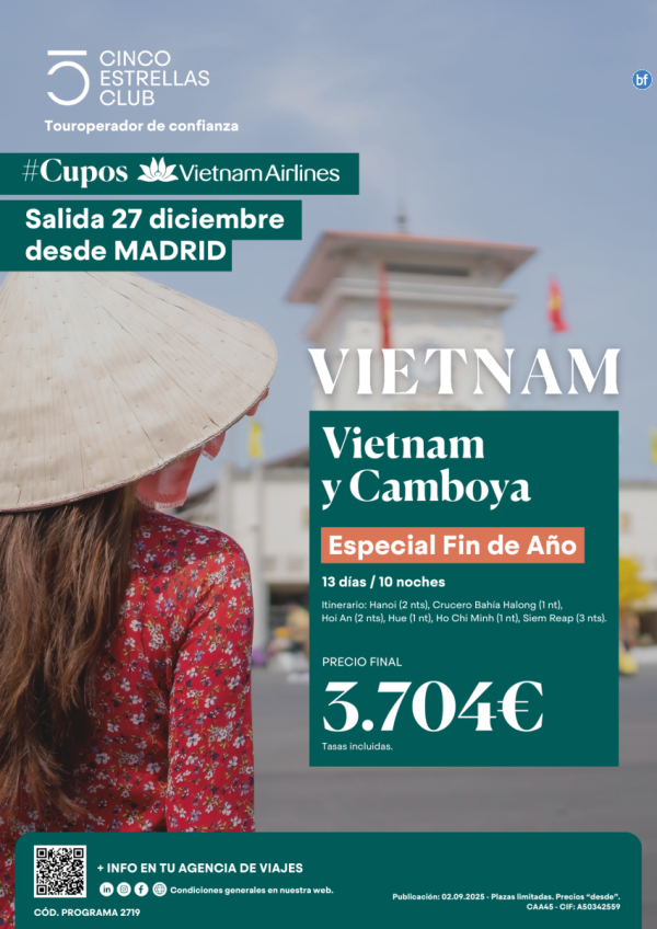 Cupos Vietnam Airlines | Vietnam y Camboya 13d/10n  PVP 3.704 € Fin de Ao salida 27 diciembre desde Madrid