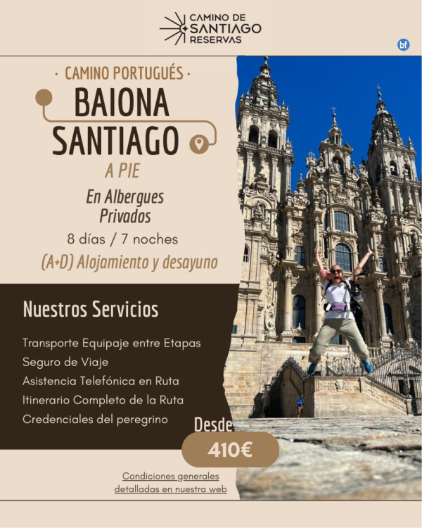 Baiona - Santiago de Compostela a Pie. Camino Portugus. 7 Noches/8 Das. En Albergues Privados (A+D). 410 € 