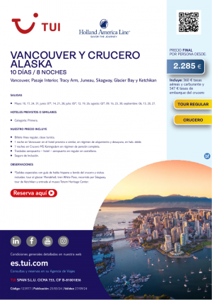 Vancouver y Crucero Alaska. 10 d / 8 n. Tour Regular. Salidas entre mayo y septiembre desde 2.285 € 