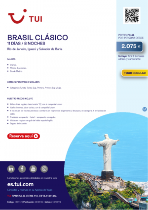 Brasil Clsico. 11 d / 8 n. Tour Regular. Salidas diarias desde MAD desde 2.075 € 