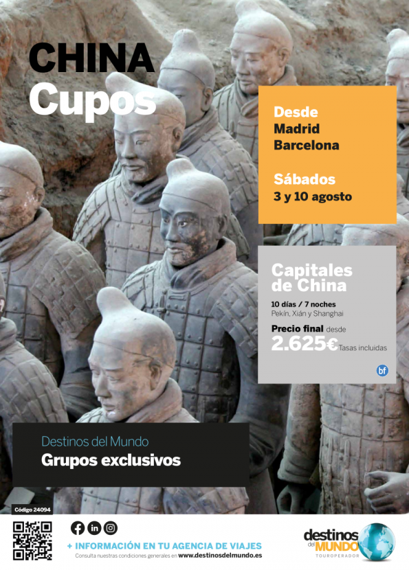 **Cupos** Capitales de China 10d/7n 3 y 10 Ago Grupos exclusivos Mad y Bcn desde 2.625 € 