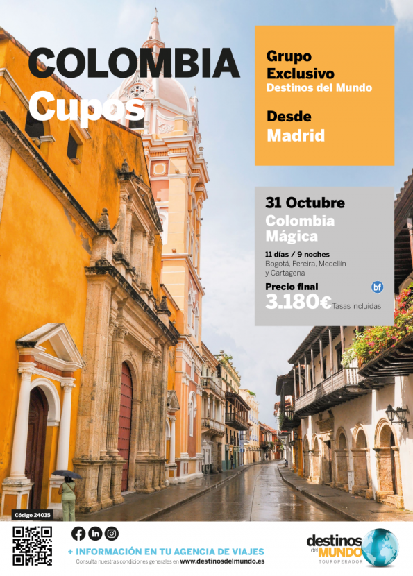 **Cupos** Colombia Mágica ¡Grupo exclusivo! 31 Octubre Madrid 11d/9n desde 3.180 € 