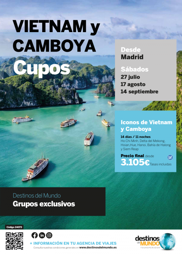 **Cupos** Iconos de Vietnam y Camboya ¡Grupos exclusivos! 27Jul, 17 Ago y 14 Sep  Madrid 14d/11n desde 3.105 € 