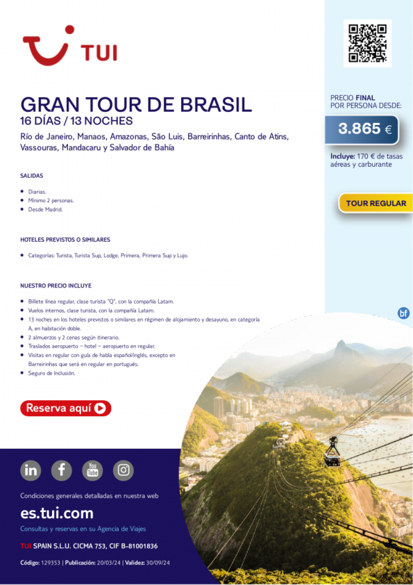 Gran Tour de Brasil. 16 d / 13 n. Tour Regular. Salidas diarias desde MAD desde 3.865 € 