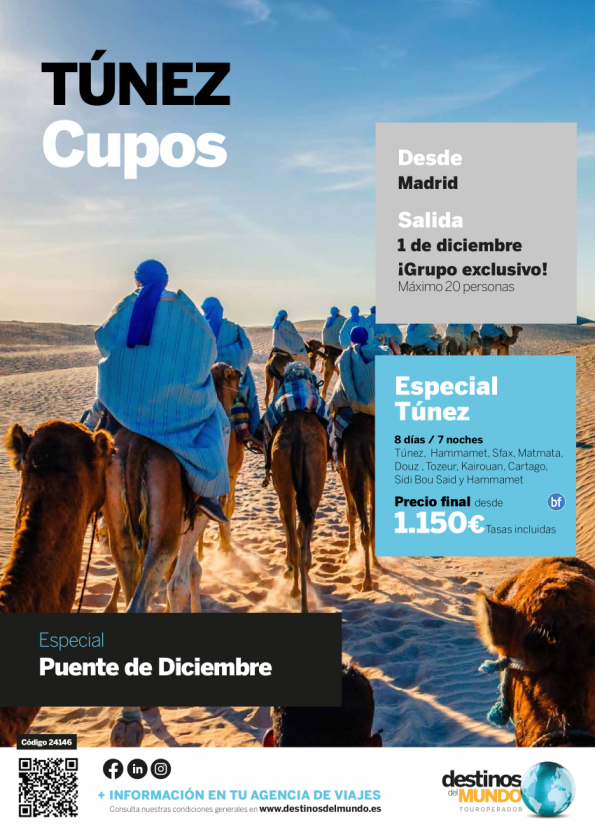 **CUPOS** Especial Túnez Puente de Diciembre Salida desde Madrid ¡Grupo Exclusivo! 8d/7n desde 1.150 € 