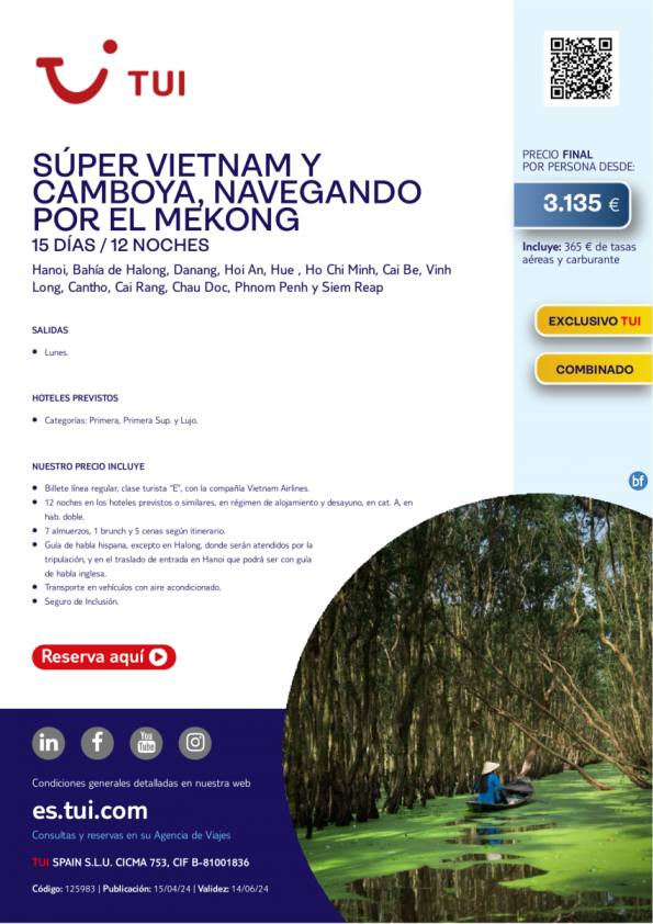 Súper Vietnam y Camboya, Navegando por el Mekong. 15 d / 12 n. Exclusivo TUI. Desde 3.135 € 