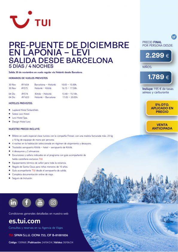 Pre-Puente de diciembre en Levi. 5 d / 4 n. 5% Dto VA. 30 NOV en vuelo directo desde BCN desde 2.299 € 