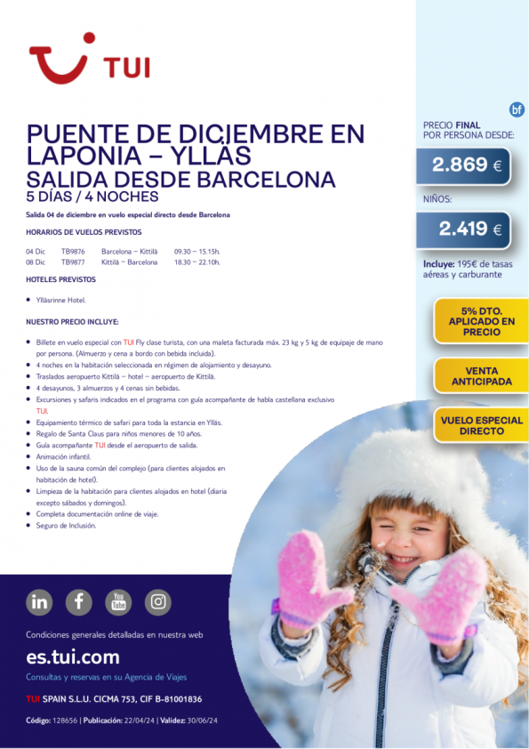 Pre-Puente de diciembre Laponia, Ylläs. 5 d / 4 n. 5% Dto VA. 30 NOV desde BCN desde 2.869 € 