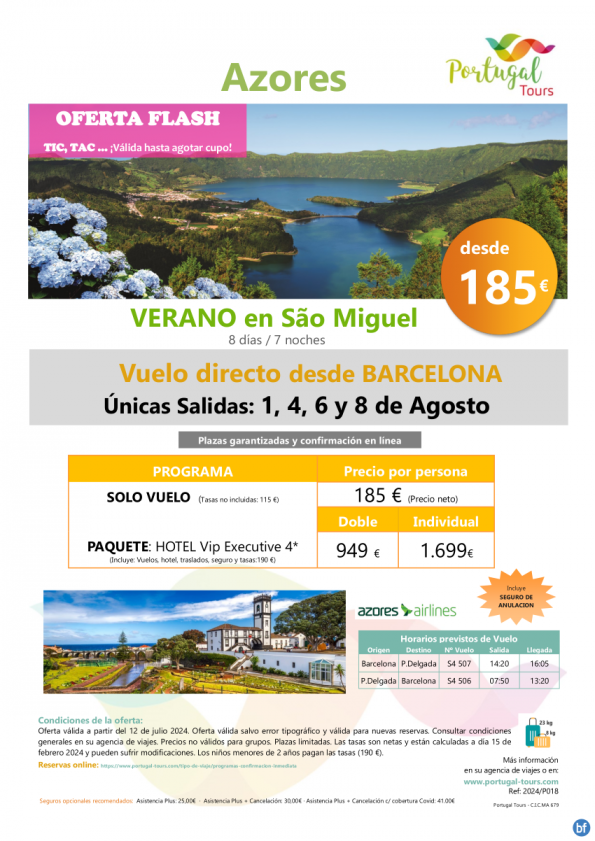 Oferta Flash último minuto- Isla de Sao Miguel-Salidas 1, 4, 6 y 8 de Aug / vuelo directo desde BCN dsd 949 € 