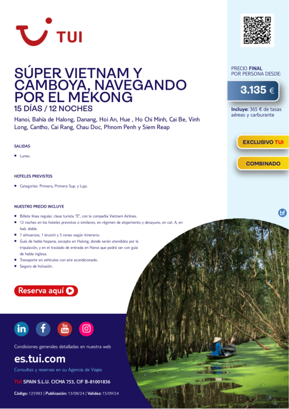 Súper Vietnam y Camboya. Navegando por el Mekong. 15 d / 12 n. Exclusivo TUI. Desde 3.135 € 