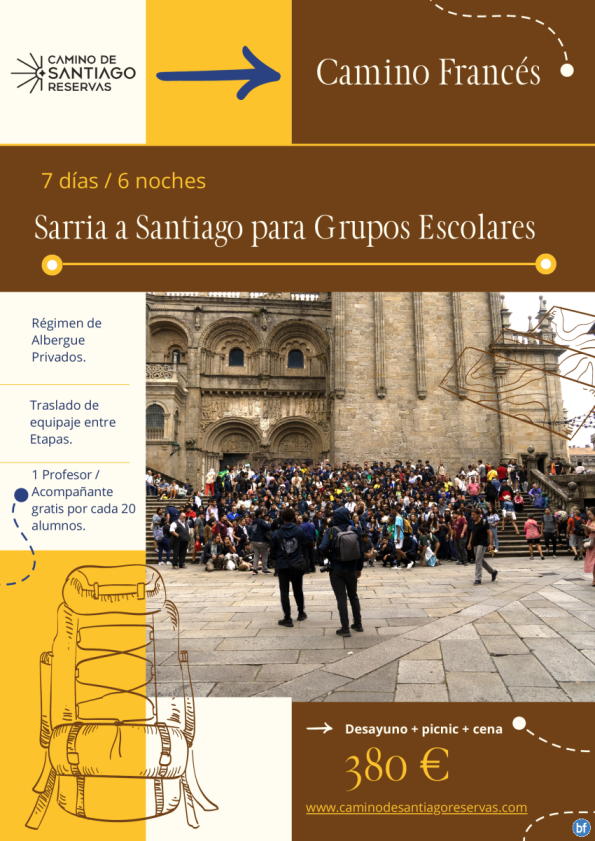 Sarria - Santiago de Compostela a Pie. Grupos Escolares. Camino Francés. Albergues. 7 Días / 6 Noches. 380 € 