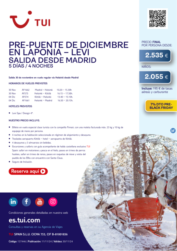 Pre-Puente de diciembre en Laponia-Levi. 5 d / 4 n. 7% Dto Pre Black Friday. 30 NOV desde MAD desde 2.535 € 