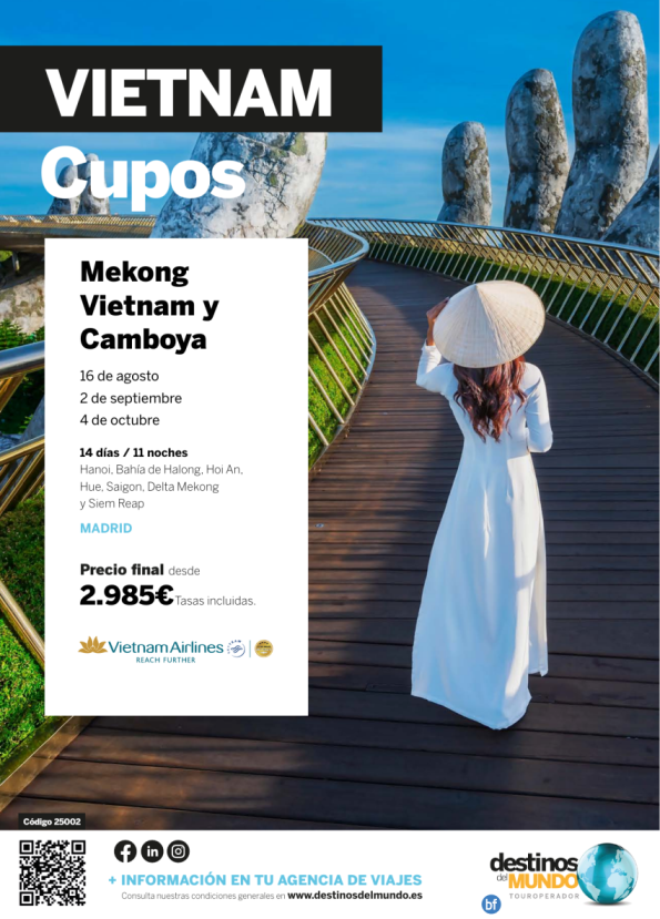 CUPOS: ????? Mekong Vietnam y Camboya ????? desde 2.985 € 14 d /11 n origen: Madrid