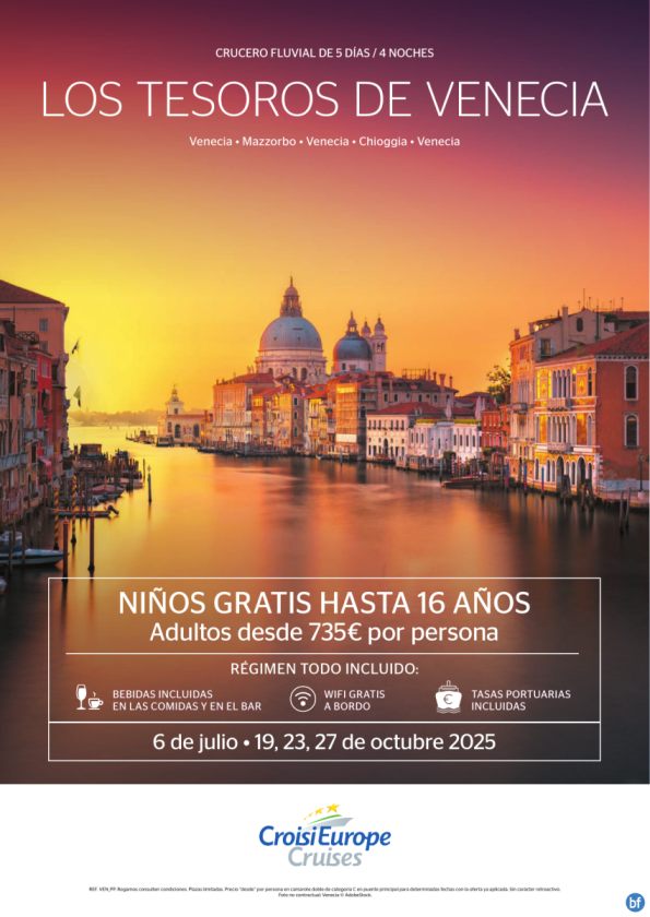 Niños GRATIS hasta 16 años  - crucero fluvial Tesoros de Venecia - 5 días - rég. Todo Incluido - jul + octubre