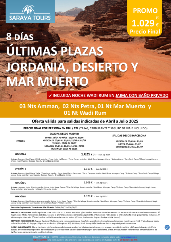 	Últimas Plazas Jordania con Desierto y Mar Muerto *Noche en desierto incluida*Desde 989 € . Plazas limitadas