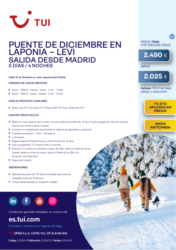 Laponia. Puente de diciembre en Levi. 5 días / 4 noches. 7% Dto VA. Salida 04 DIC desde MAD desde 2.490 € 
