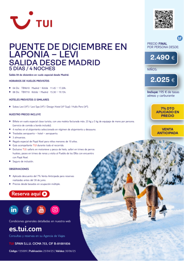 Laponia. Puente de diciembre en Levi. 5 días / 4 noches. 7% Dto VA. 04 DIC desde MAD desde 2.490 € 