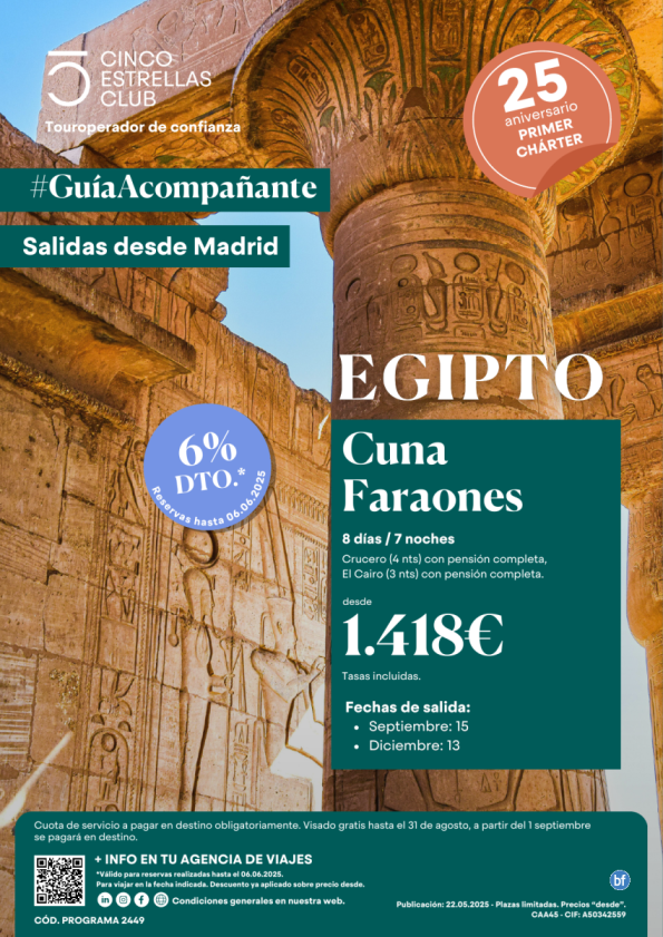 6%dto Cupos/Guia Acompañante Egipto Cuna Faraones dsd 1.418 € 8d/7n sld Septiembre:15, Diciembre:13 dsd Madrid