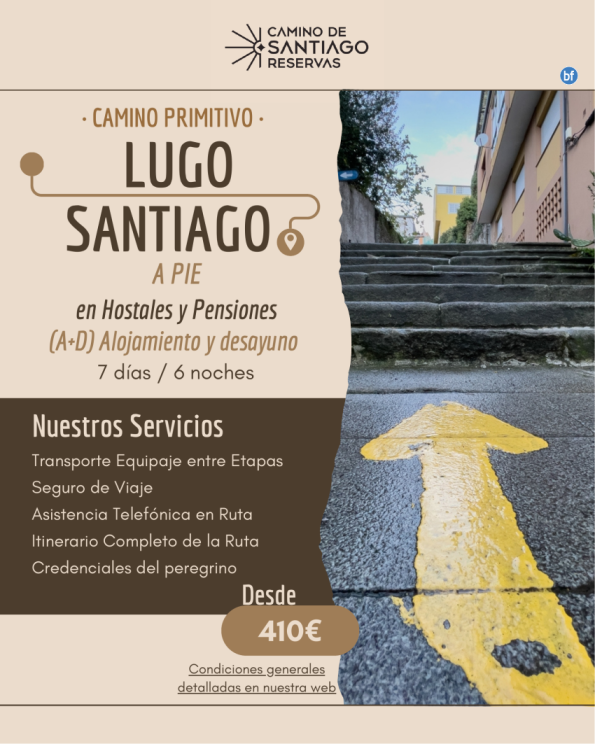 Lugo - Santiago de Compostela a Pie. Camino Primitivo. 7 Días / 6 Noches. Hostales & Pensiones. 410 € 