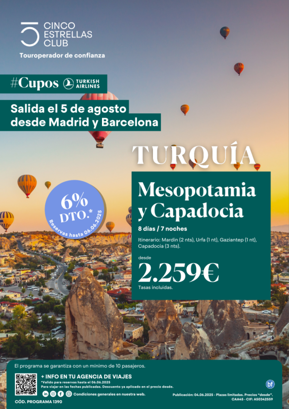 6%dto CuposTK/Turquia Mesopotamia y Capadocia Precio Final 2.259 € 8d/7n sld 5 de Agosto dsd MAD y BCN