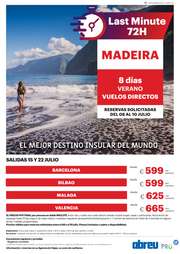 MADEIRA Last Minute salidas 15 y 22 Julio desde Bcn;Bio,Vlc;Agp límite 72 horas 599 € 