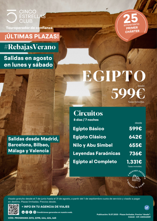 últimas plazas Agosto Egipto desde 599 € 8d/7n  sal. dsd Mad lunes y sabados, Bcn,Bio, Agp y Vlc lunes