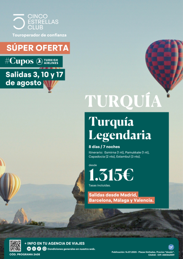  Cupos Turk Últimas plazas Turquia Legendaria  8d/7n dsd 1.315 € sal 3,10,17 agos dsd Mad, Bcn,Bio, Agp y Vlc