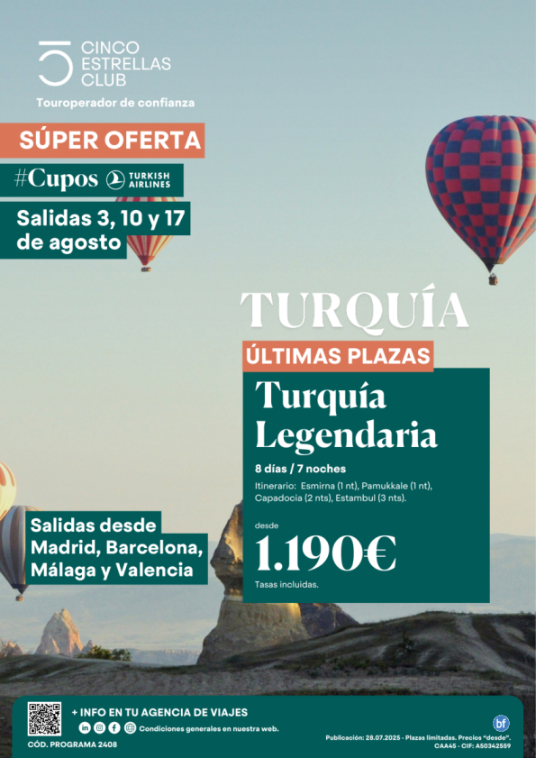 SúperOferta Últ.Plazas Cupos -Turquia Legendaria 8d/7n dsd 1.190 € sal agosto: 3, 10 y 17 dsd Mad,Bcn,Agp,Vlc.