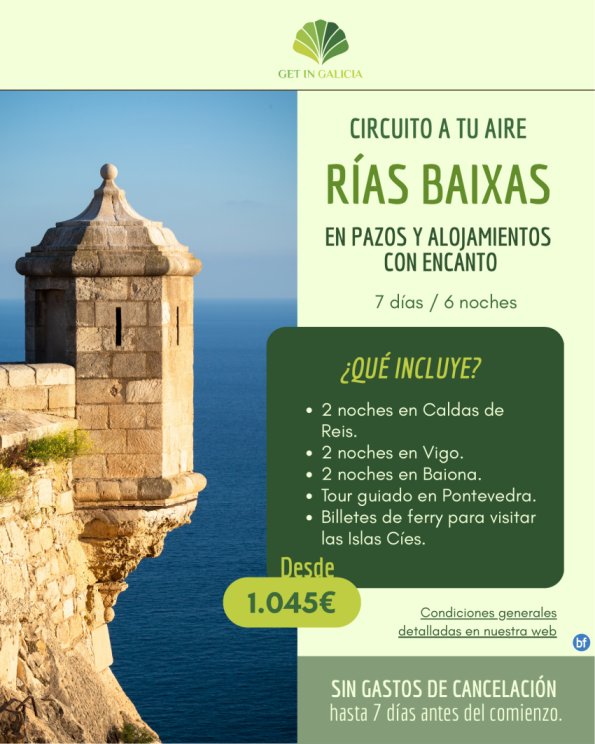 Circuito a tu aire por Rías Baixas en Pazos y Alojamientos con Encanto - A&D. 7 Días / 6 Noches. Desde 730 € .