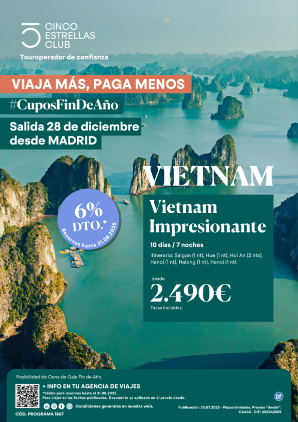 Cupos Fin de Año 6% dto. hsta 31.08 Vietnam Impresionante 10 d/7n 2.490 € sal. 28 diciembre dsd Madrid