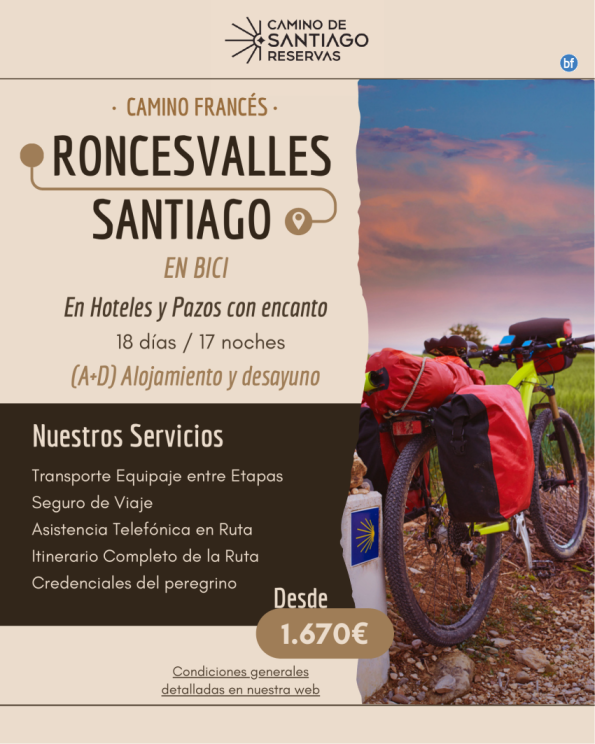 Roncesvalles - Santiago en bicicleta. Camino Francés. 18 Días / 17 Noches. Hoteles y Pazos con Encanto. 1.670 € 