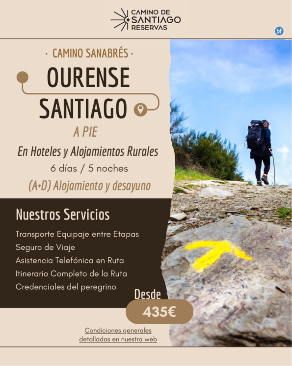Ourense - Santiago a Pie. Camino Sanabrés. En Hoteles y Casas con Encanto (A+D). 5 Noches/6 Días. 435 € 