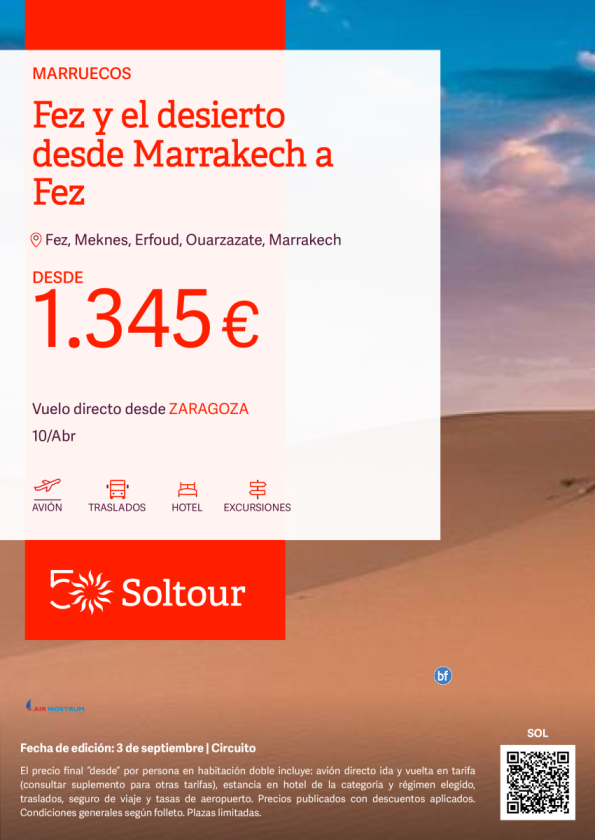 Fez y el desierto desde Marrakech a Fez desde 1.345 € , salida el 10 de abril desde Zaragoza