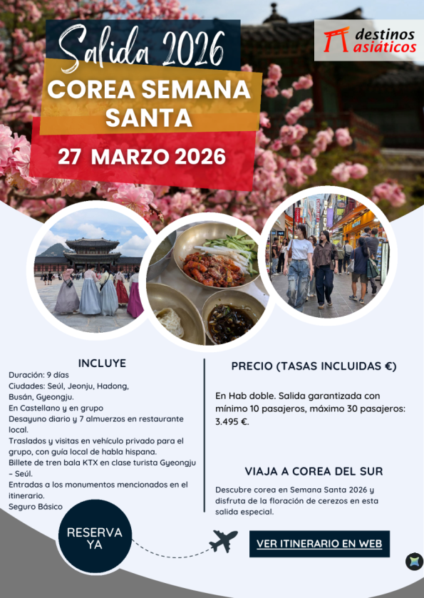 COREA Salida Especial Semana Santa. 9 días. Precio 3.495 € 