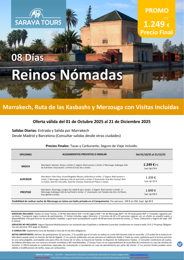 Reinos Nómadas 8d : Rak, Zagora, Merzouga, Ouarzazate con visitas incl. hasta Dic26.