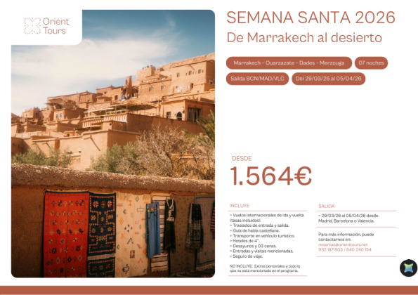 SEMANA SANTA 2026 - De Marrakech al desierto 07 noches salida 29/03 desde bcn, mad y vlc