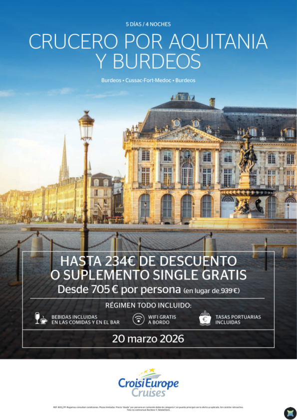 Hasta 234 &euro; DTO o suplem. single GRATIS - crucero por Aquitania y Burdeos - 5 días - Todo Incluido - 20 marzo