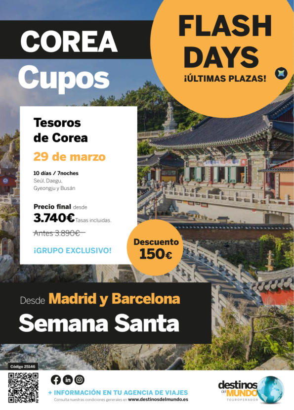 ?? ?Tesoros de Corea SEMANA SANTA 10 d / 7 n salida: 29 marzo origen: Madrid y Barcelona desde 3.740 &euro; ??