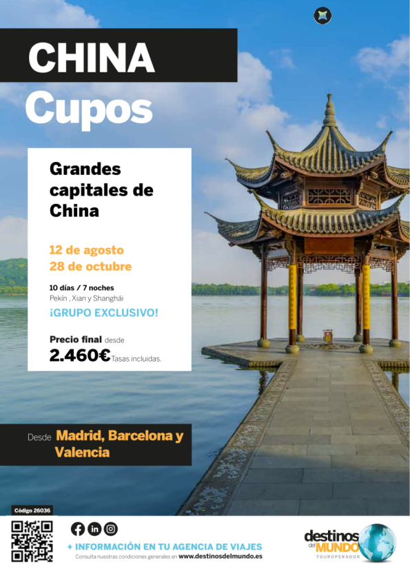 ????Grandes capitales de China CUPOS VERANO origen: Madrid, Valencia y Barcelona 10 d / 7 n desde 2.460 &euro; ??