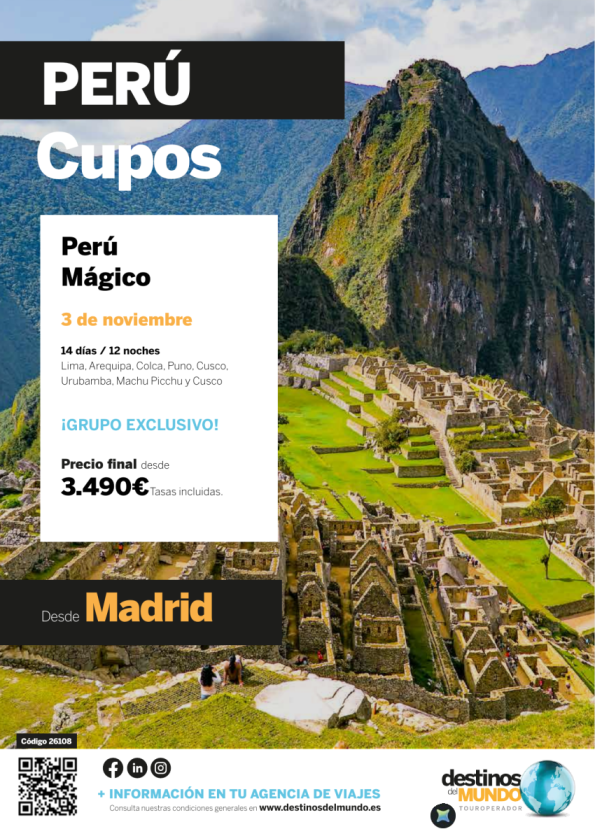 ?? ?Perú mágico CUPOS 14 días / 12 noches origen: Madrid salidas: 03 de noviembre del 2026 desde 3.490 &euro; ??