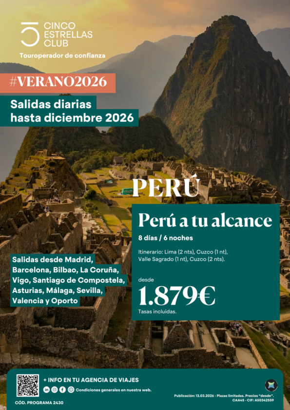 Perú  a tu Acance 8ds/6n dsd 1.879 &euro; sal. diarias hsta dic\'26 dsd Mad,Bcn,Bio,Lcg,Vgo,SCQ,Ovd,Agp,Svq,Vlc,Opo