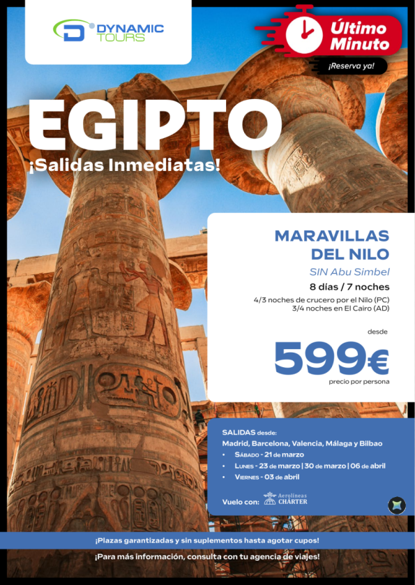 ???????ÚLTIMO MINUTO?Maravillas del Nilo???21/03?23/03?30/03?03/04?06/04?dsd mad-bcn-agp-vlc-bio?desde 599 &euro; 