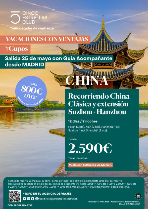 Vac.Ventajas hsta 800 &euro; dto.Cupos| Recorr.china Clásica-ext.Suzhou-Hanzhou 2.590 &euro; sal.25.05 dsd Mad cn GuiaAcomp