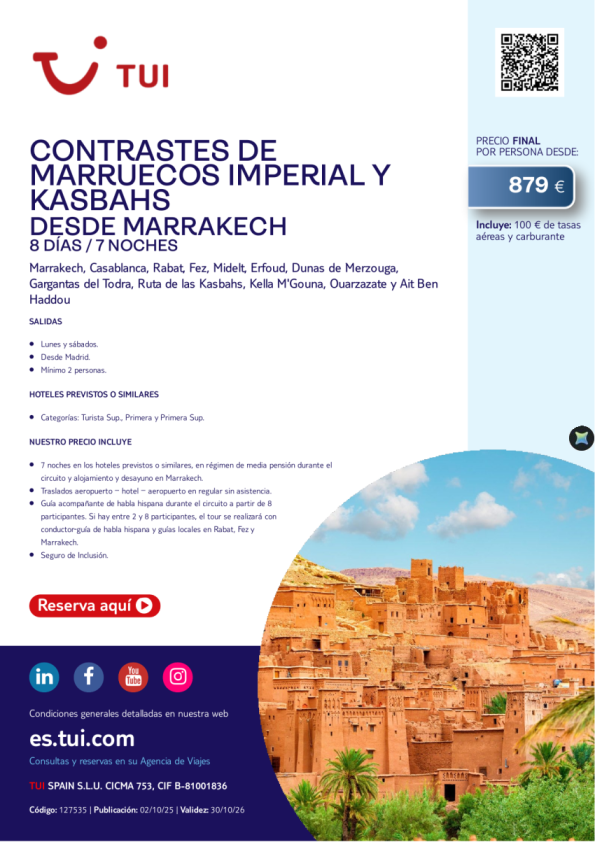 Contrastes de Marruecos Imperial y Kasbashs. 8 días / 7 noches. Salidas lunes y sábados desde MAD desde 879 &euro; 